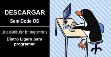 Ve la distro de Linux más poderosa para poder ⭐ PROGRAMAR: Semicode OS. ✅ Vé qué es esta distro y descarga la ISO GRATIS ⭐ aquí. ¡ENTRA!