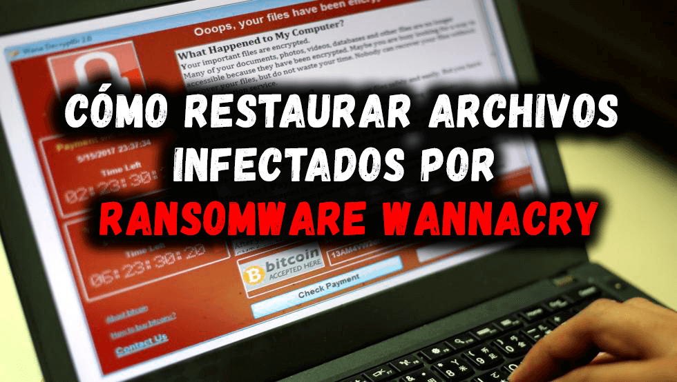 Aprenderás ⭐ QUÉ ES, CÓMO FUNCIONA y sobre todo, cómo ELIMINAR ✅ o remover el virus Ransomware WannaCry y RECUPERAR ARCHIVOS ⭐ dañados por ataque del mismo.