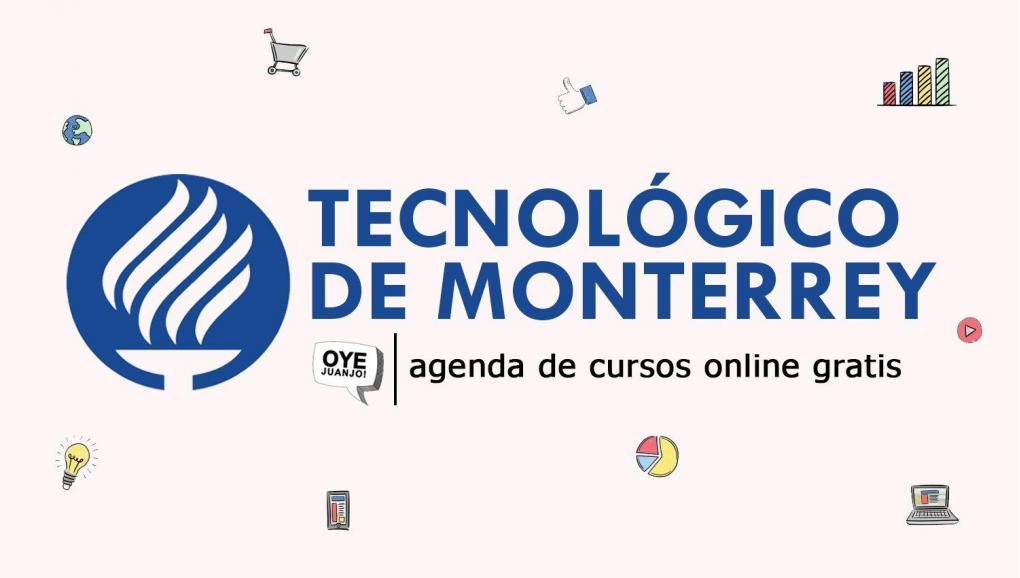 In this post we will show you 33 free courses that are dictated by the Instituto Tecnológico de Monterrey, and all are online