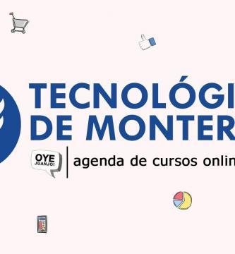 En este post te mostraremos 33 cursos gratuitos que son dictados por el Instituto Tecnológico de Monterrey, y todos son en línea