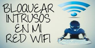 Bloquear a intrusos de nuestra red Wi-Fi.