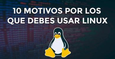 ¿Has pensado en cambiarte de Windows a otro sistema? En este post te presentaremos 10 motivos o razones por los cuales deberías usar Linux. ¡ENTRA!