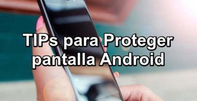 Ve consejos útiles para ⭐ PROTEGER la PANTALLA ✅ de tu preciado celular ANDROID ⭐ y cuidar de que no se rompa o se dañe. ¡ENTRA!