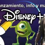 Servicio de ⭐ STREAMING de DISNEY PLUS ✅: qué es, cuándo sale (fecha de lanzamiento), PRECIO ⭐, disponibilidad, y algunas series. ¡ENTRA!