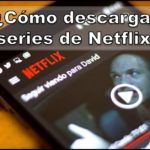 Aprende cómo ⭐ DESCARGAR SERIES y Películas de NETFLIX ✅ de una forma GRATIS, rápida y FÁCIL paso a paso.