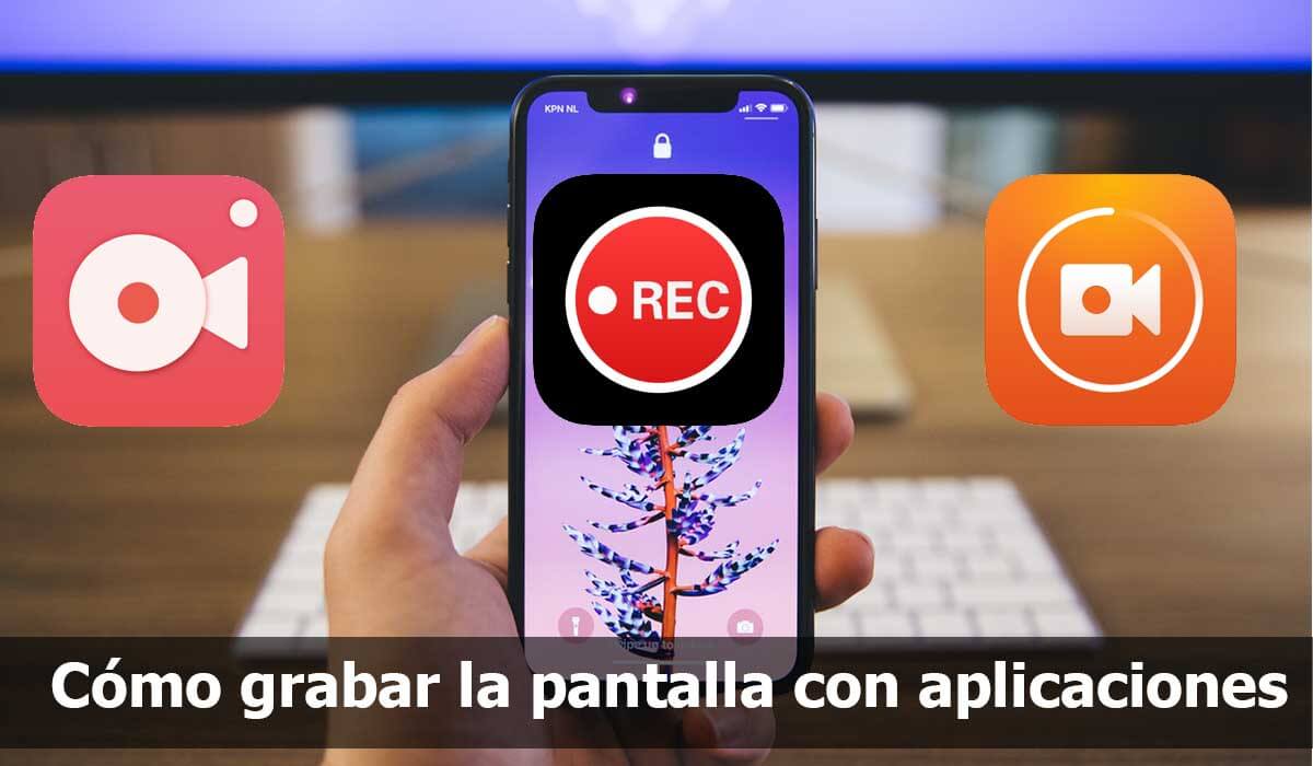 Como grabar la pantalla con aplicaciones